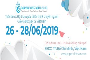 Triển lãm & Hội nghị Quốc tế lần thứ 8 chuyên ngành Giấy và Bột giấy tại Việt Nam- Paper Vietnam 2019
