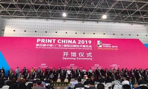 Triển lãm Công nghệ In Quốc tế Trung Quốc (Quảng Đông) lần thứ 4 - PrintChina 2019